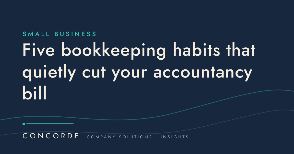 Five bookkeeping habits that quietly cut your accountancy bill