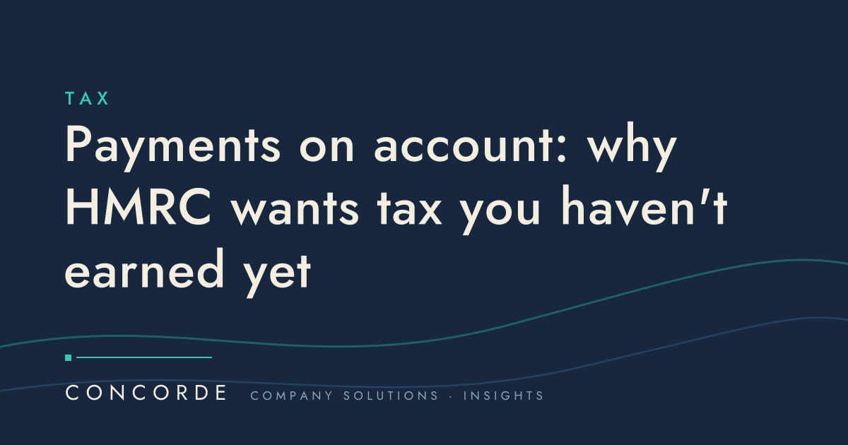 Payments on account: why HMRC wants tax you haven't earned yet